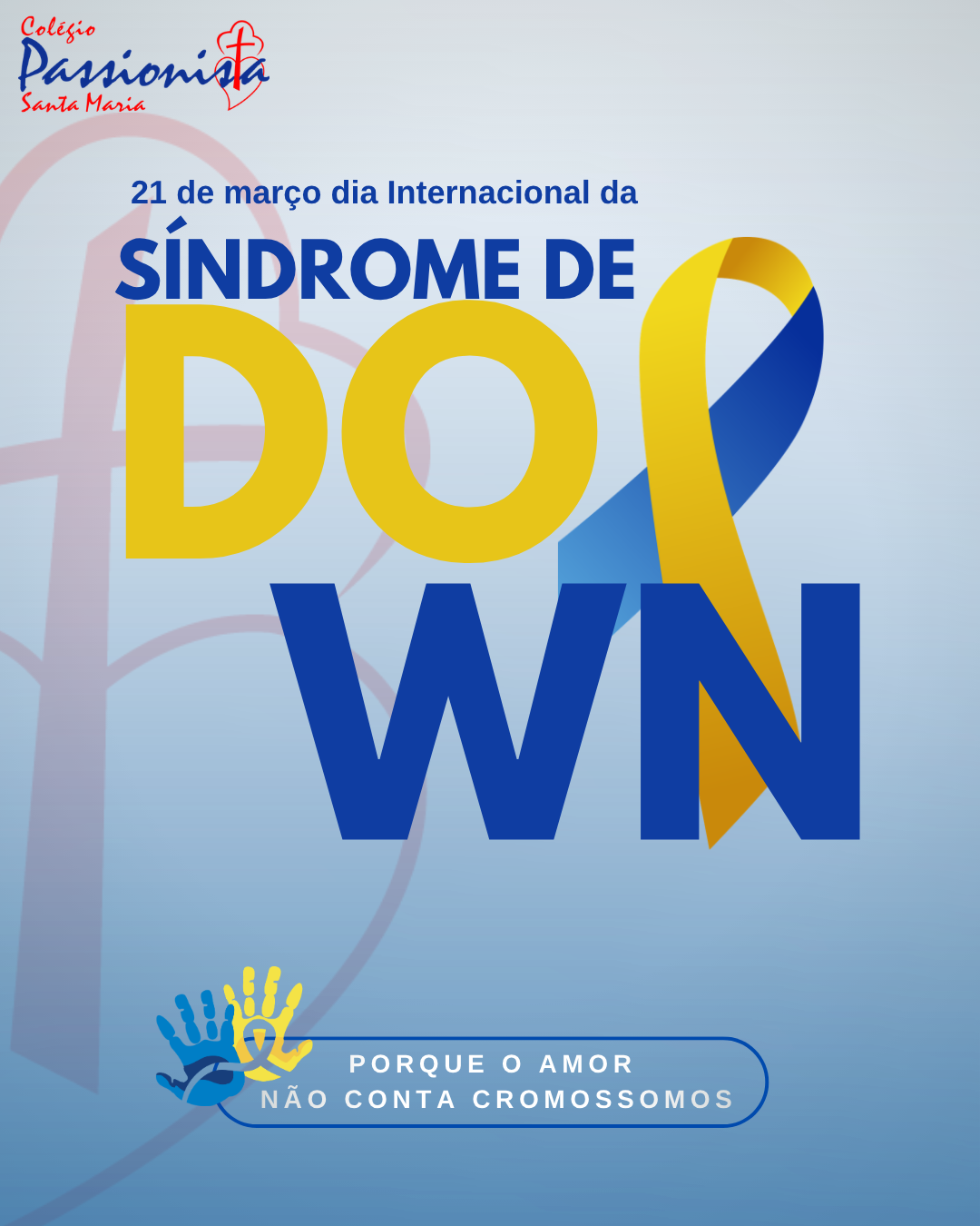 Hoje celebramos o Dia Internacional da S�ndrome de Down  Col�gio Passionista Santa Maria