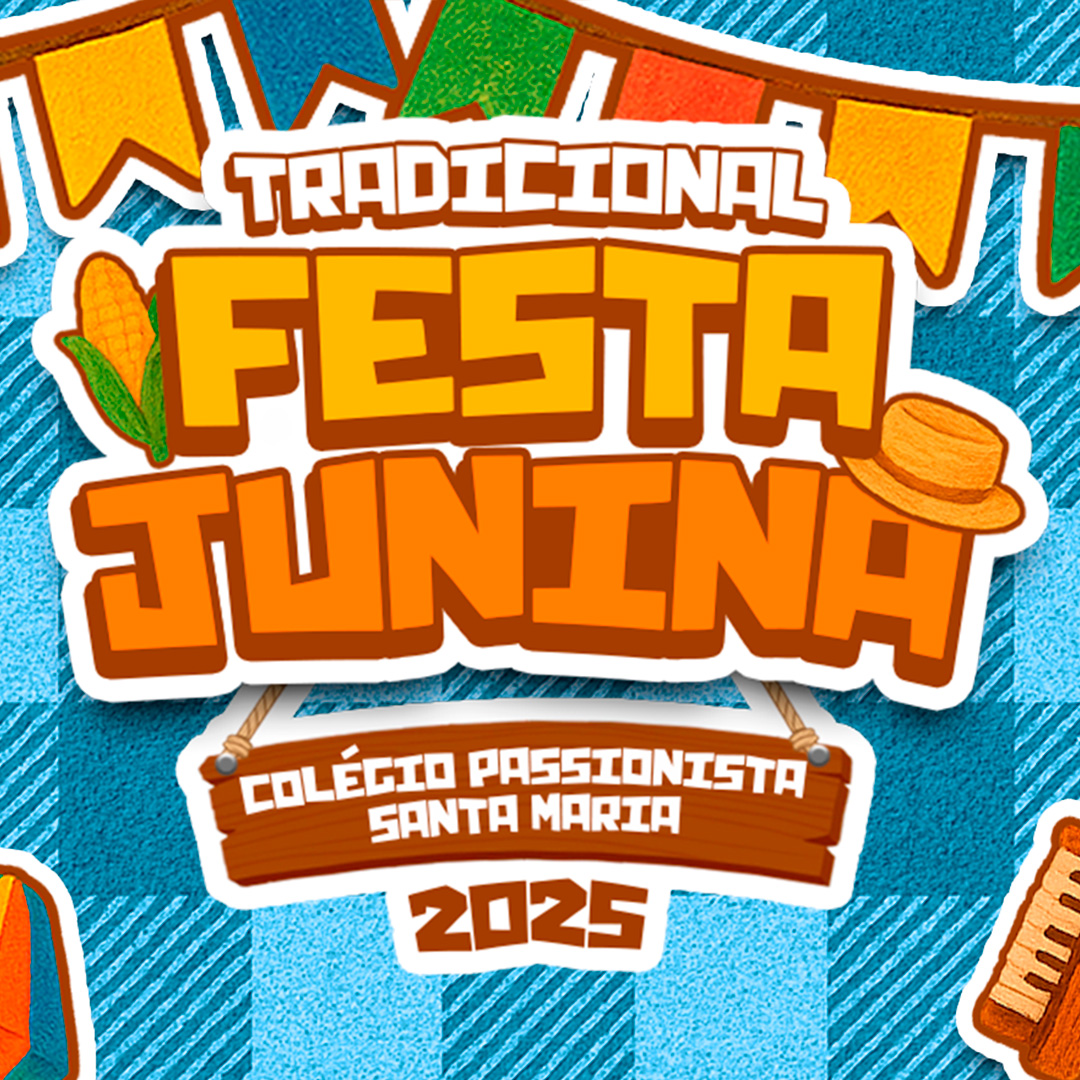 Festa Junina 2025 Col�gio Passionista Santa Maria